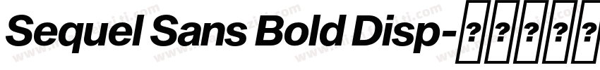 Sequel Sans Bold Disp字体转换